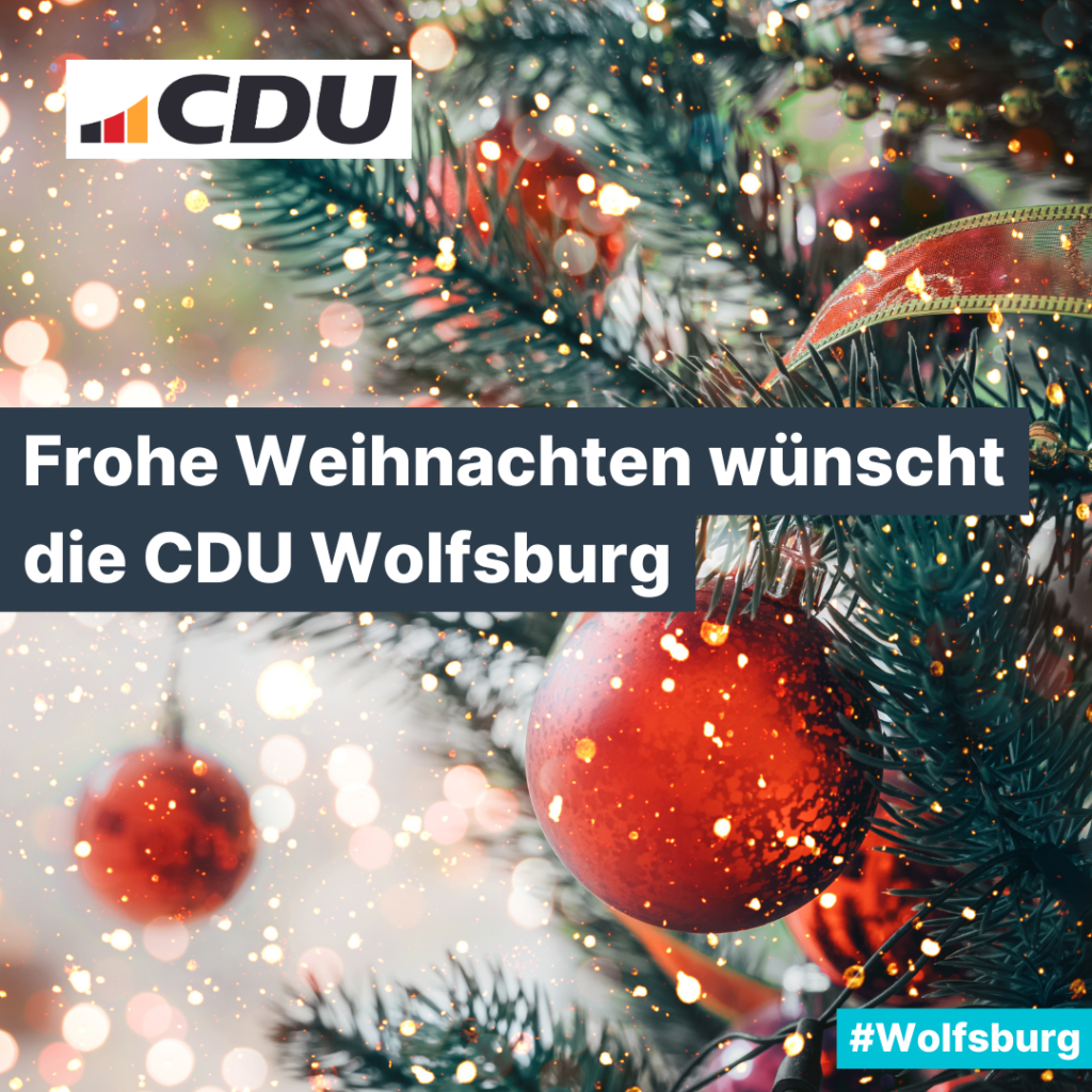 FROHE WEIHNACHTEN WÜNSCHT DIE CDU WOLFSBURG