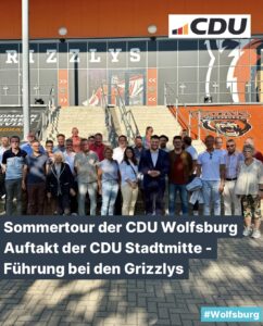 CDU Sommertour – Führung bei den Grizzlys Wolfsburg und Netzwerkabend